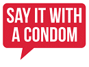 Say It With A Condom Logo